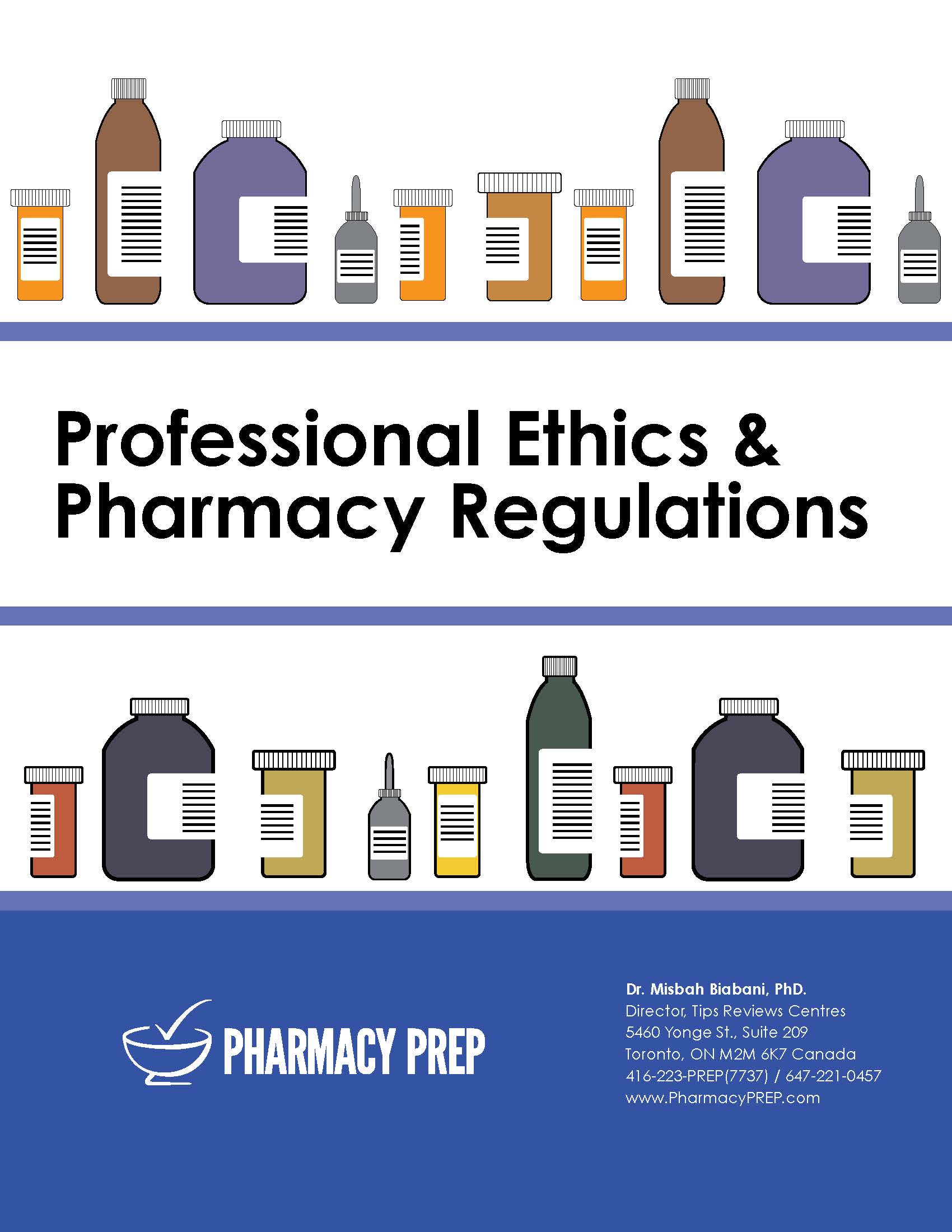 Professional Ethics & Pharmacy Regulations - Misbah Biabani, Ph.D.